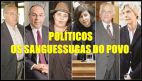 POLÍTICOS OS SANGUESSUGAS DO POVO (P)